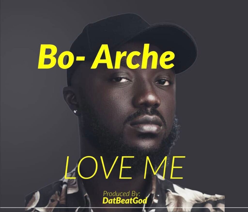 Bo-Arche - Love Me (Prod By. DatBeatGod)